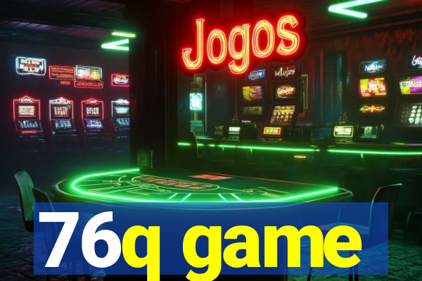 76q game